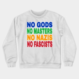 NO GODS NO MASTERS NO NAZIS NO FASCISTS - Back Crewneck Sweatshirt